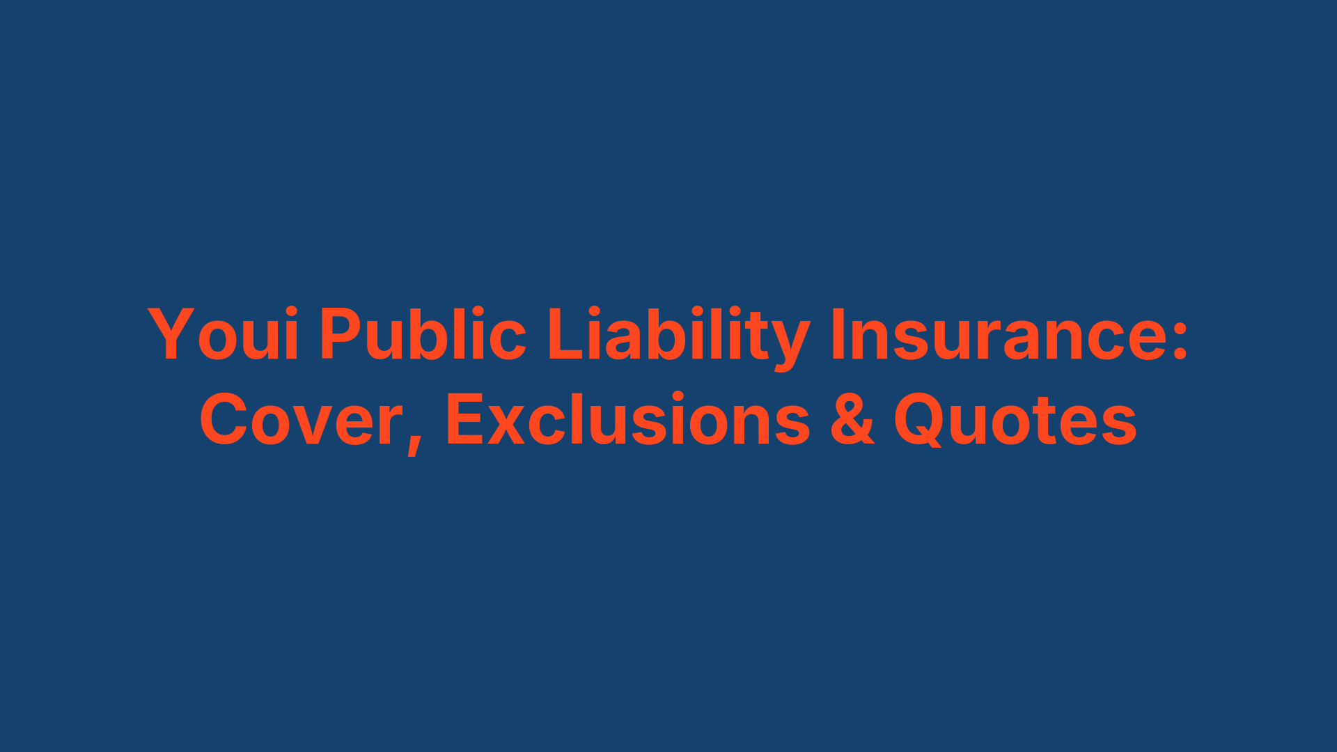Youi Public Liability Insurance: Cover, Exclusions & Quotes