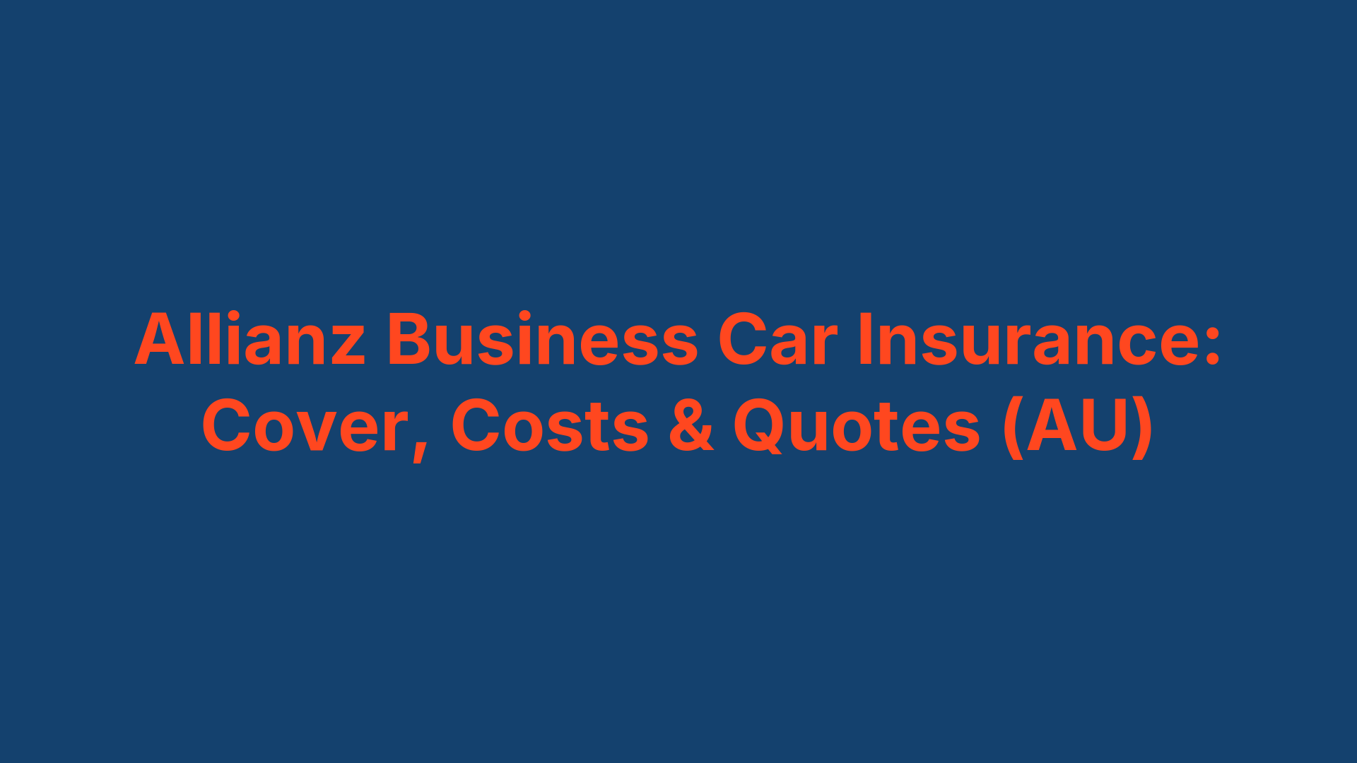 Allianz Business Car Insurance: Cover, Costs & Quotes (AU)