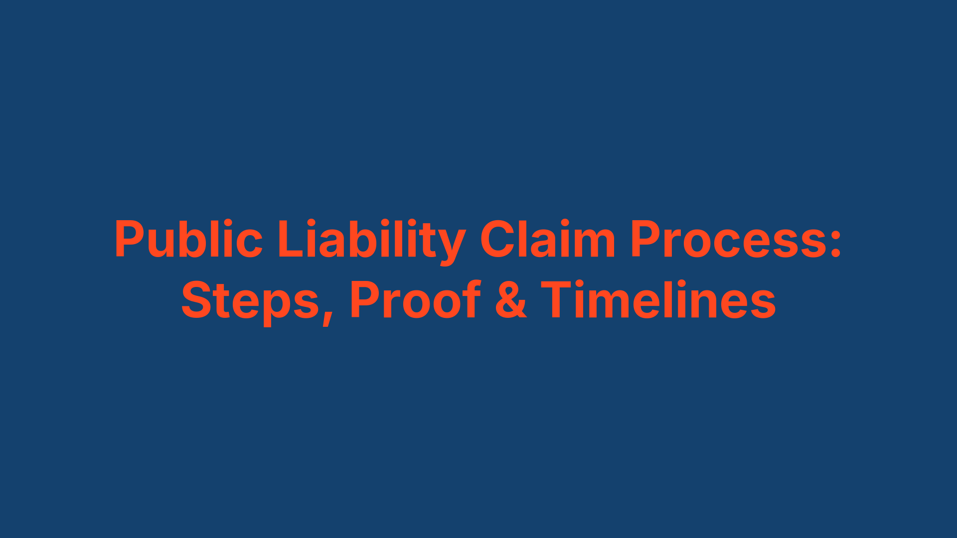 Public Liability Claim Process: Steps, Proof & Timelines